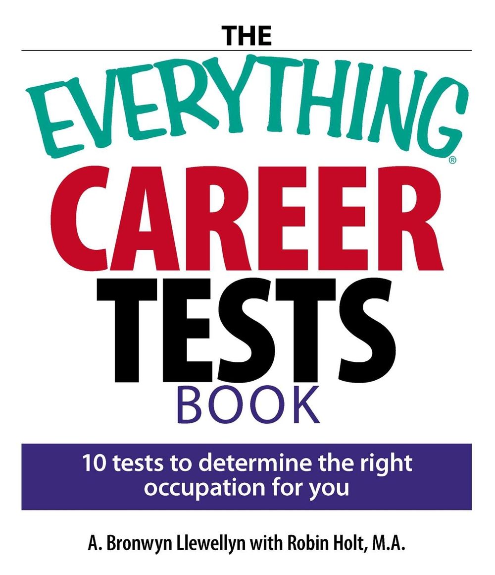 The Everything Career Tests Book by A. Bronwyn Llewellyn - ISBN: 9781593375652