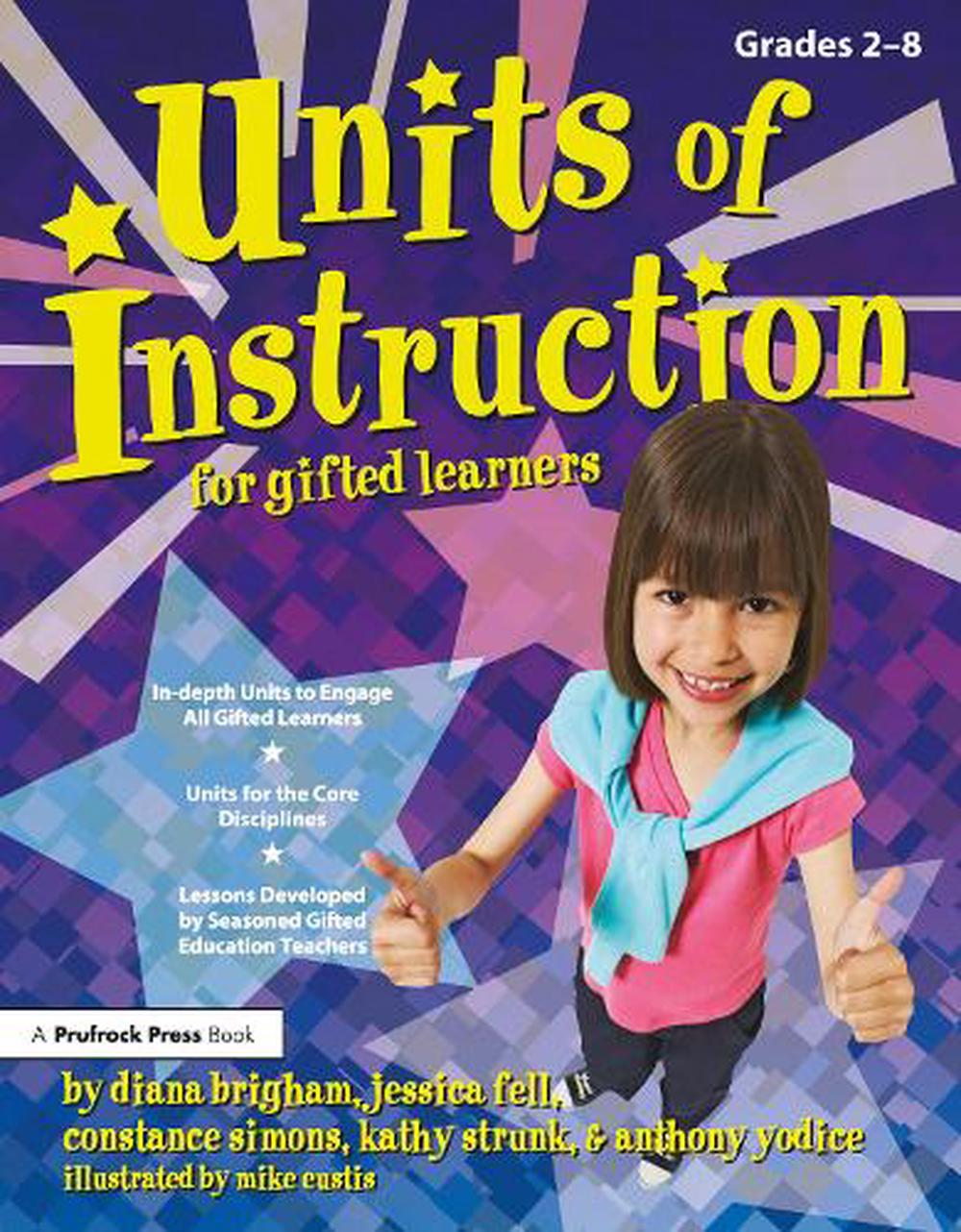 Units Of Instruction For Gifted Learners, Grades 2-8 By Diana Brigham ...