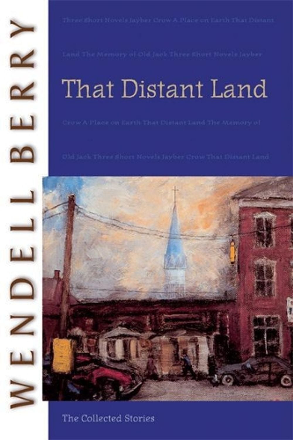 That Distant Land by Wendell Berry - ISBN: 9781593760540