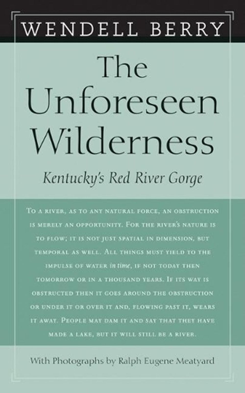 The Unforeseen Wilderness by Wendell Berry - ISBN: 9781593760922