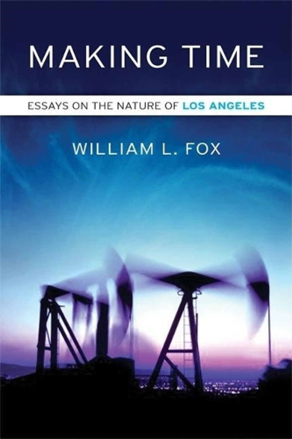 Making Time by William L. Fox - ISBN: 9781593761332