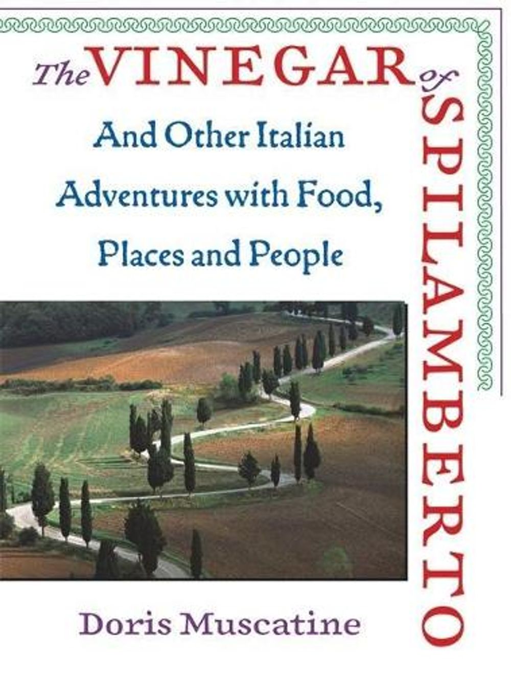 The Vinegar of Spilamberto by Doris Muscatine - ISBN: 9781593761523