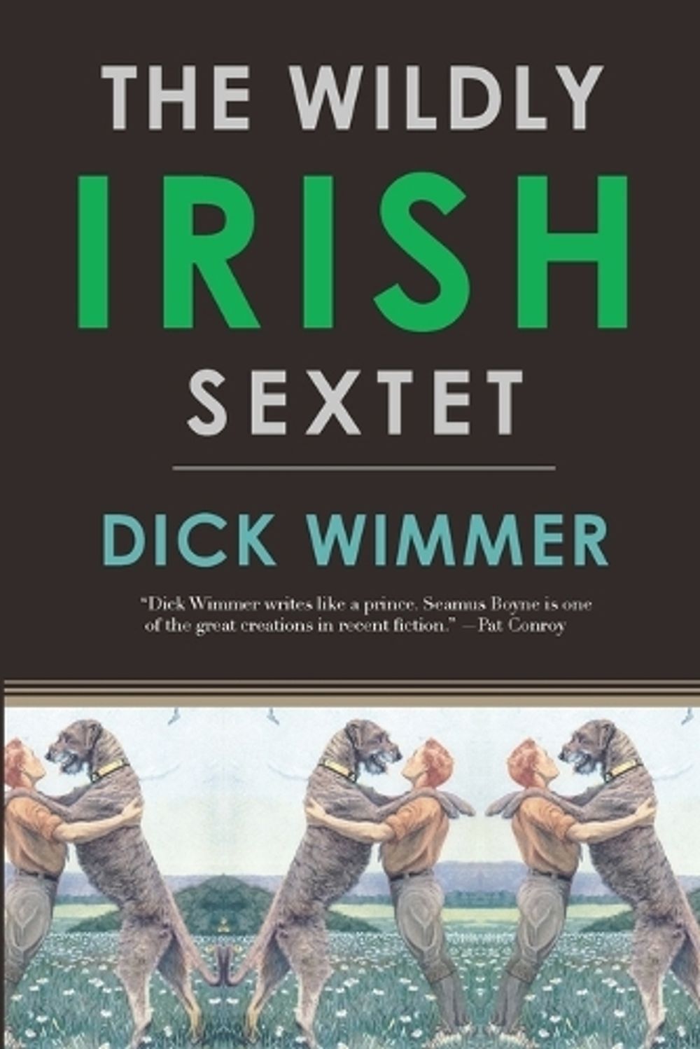 The Wildly Irish Sextet by Dick Wimmer - ISBN: 9781593761813