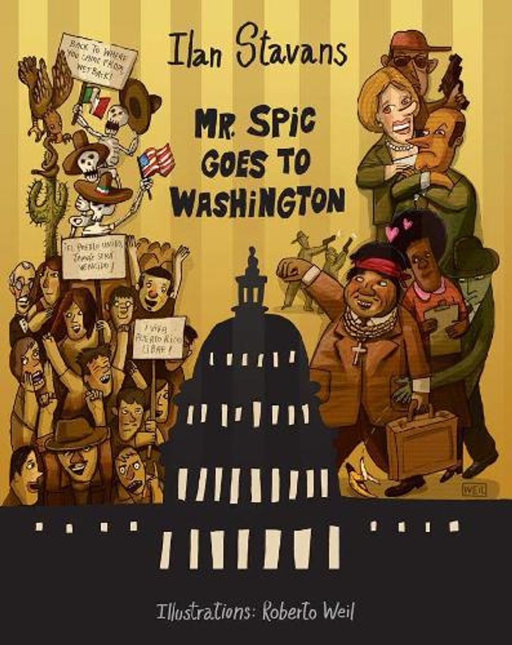 Mr. Spic Goes to Washington by Ilan Stavans - ISBN: 9781593761981