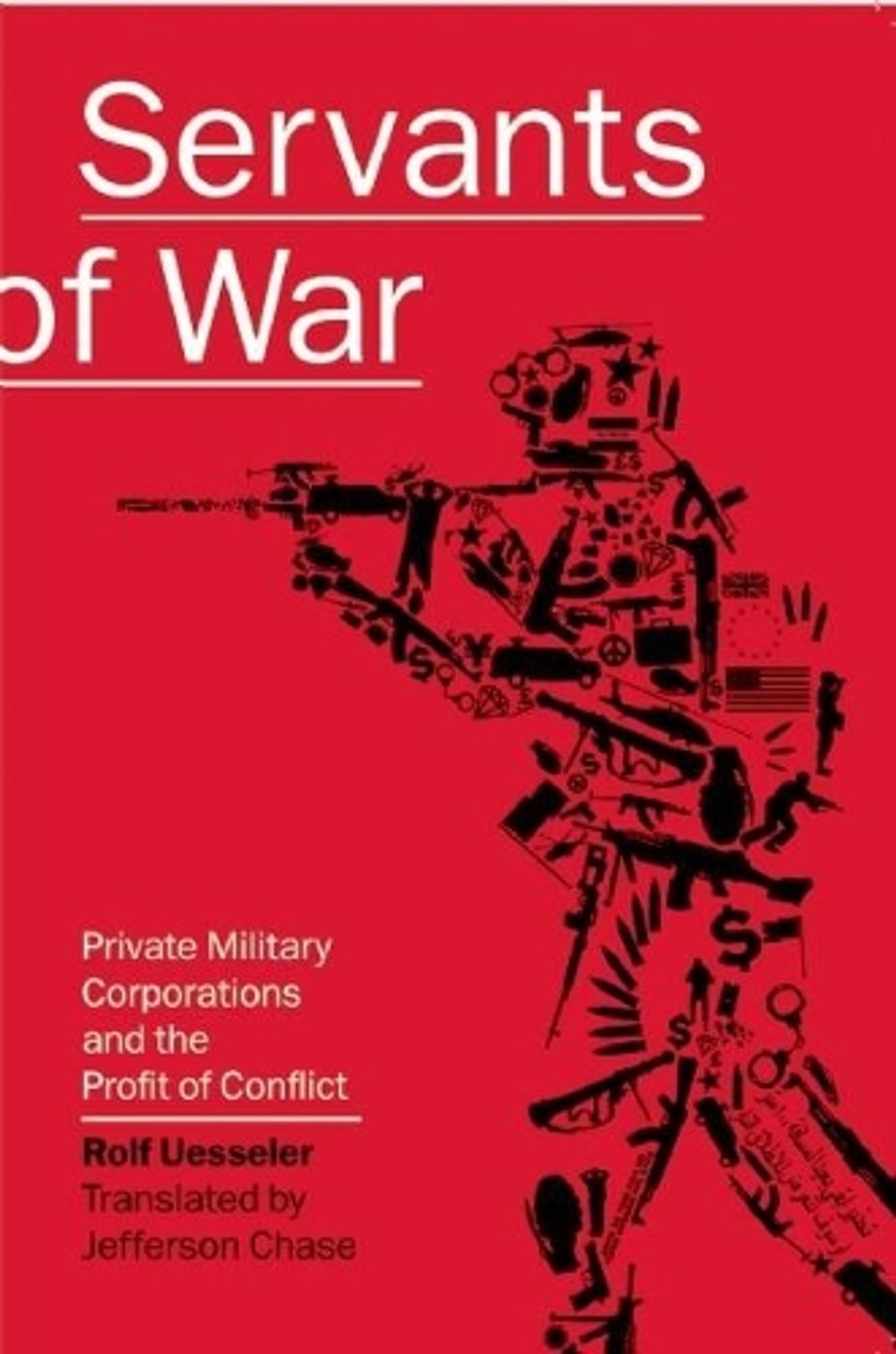 Servants of War by Rolf Uesseler - ISBN: 9781593762025