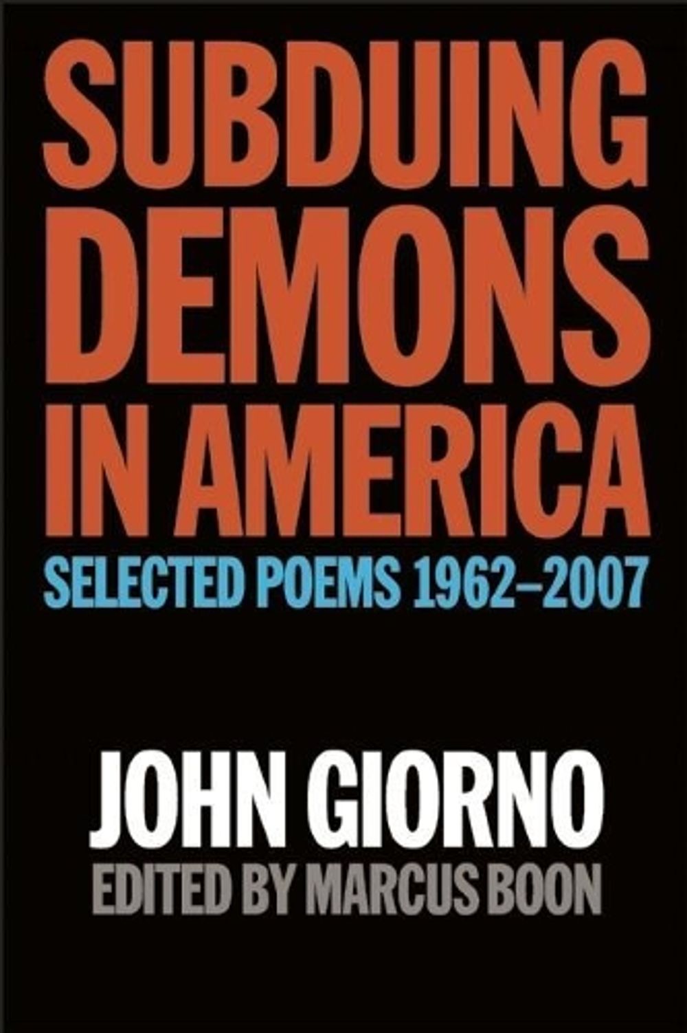 Subduing Demons in America by John Giorno - ISBN: 9781593762049