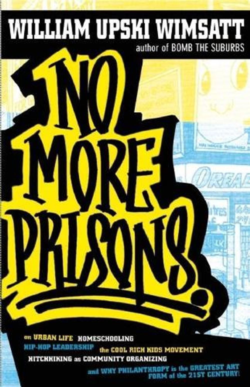 No More Prisons by William Upski Wimsatt - ISBN: 9781593762056