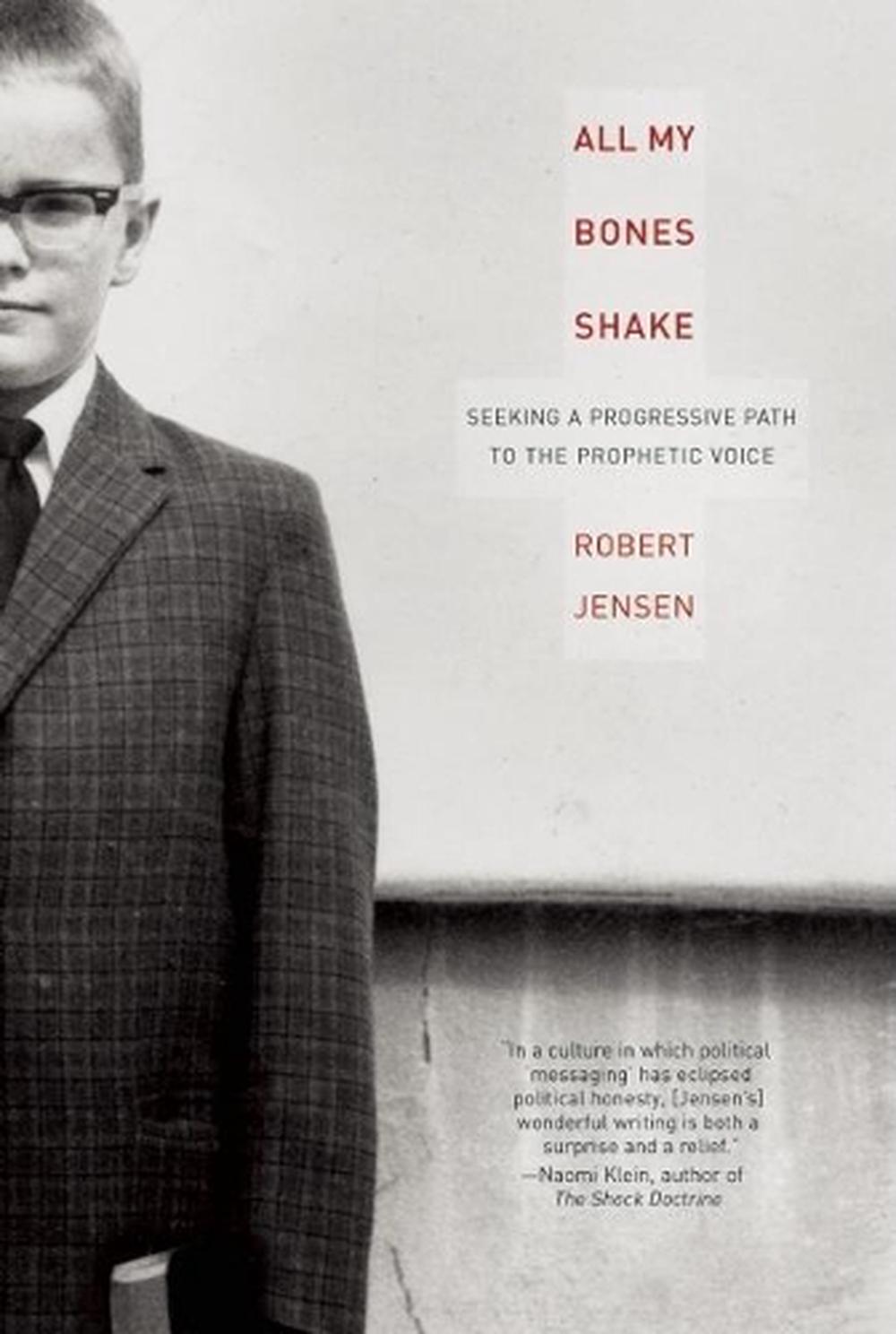 All My Bones Shake by Robert Jensen - ISBN: 9781593762346