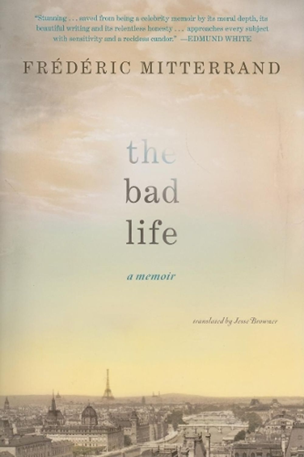 The Bad Life by Frederic Mitterrand - ISBN: 9781593762605