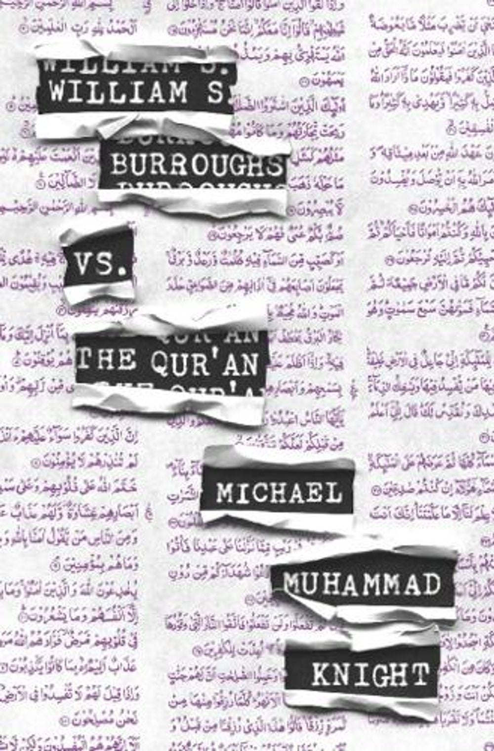 William S. Burroughs vs. The Qur'an by Michael Muhammad Knight - ISBN: 9781593764159