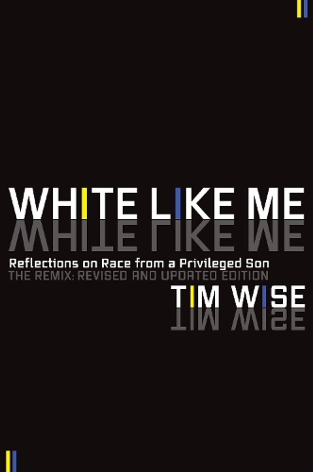 White Like Me by Tim Wise - ISBN: 9781593764258