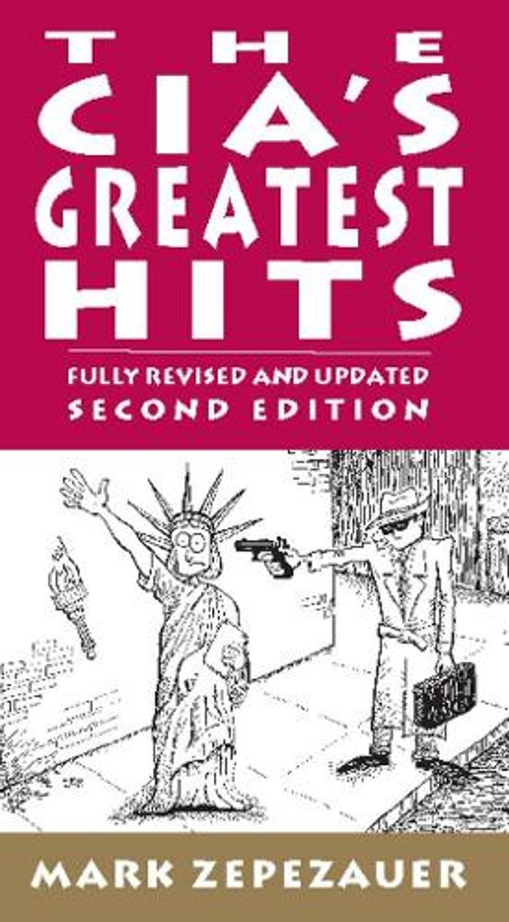 The CIA's Greatest Hits by Mark Zepezauer - ISBN: 9781593764395