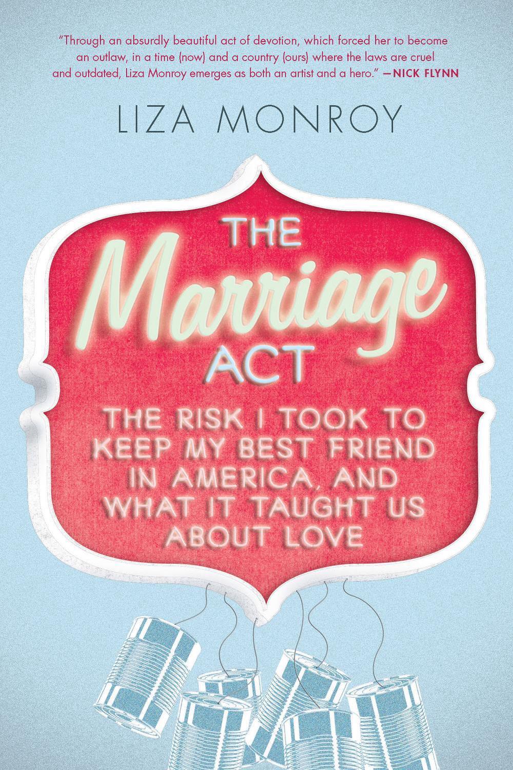 The Marriage Act by Liza Monroy - ISBN: 9781593765361