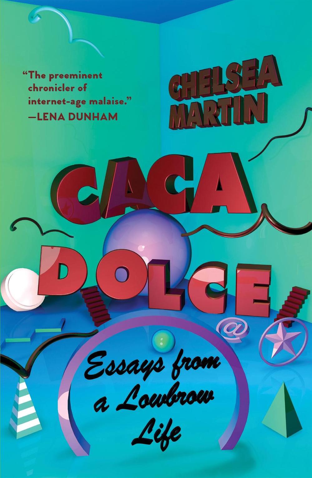 Caca Dolce by Chelsea Martin - ISBN: 9781593766771