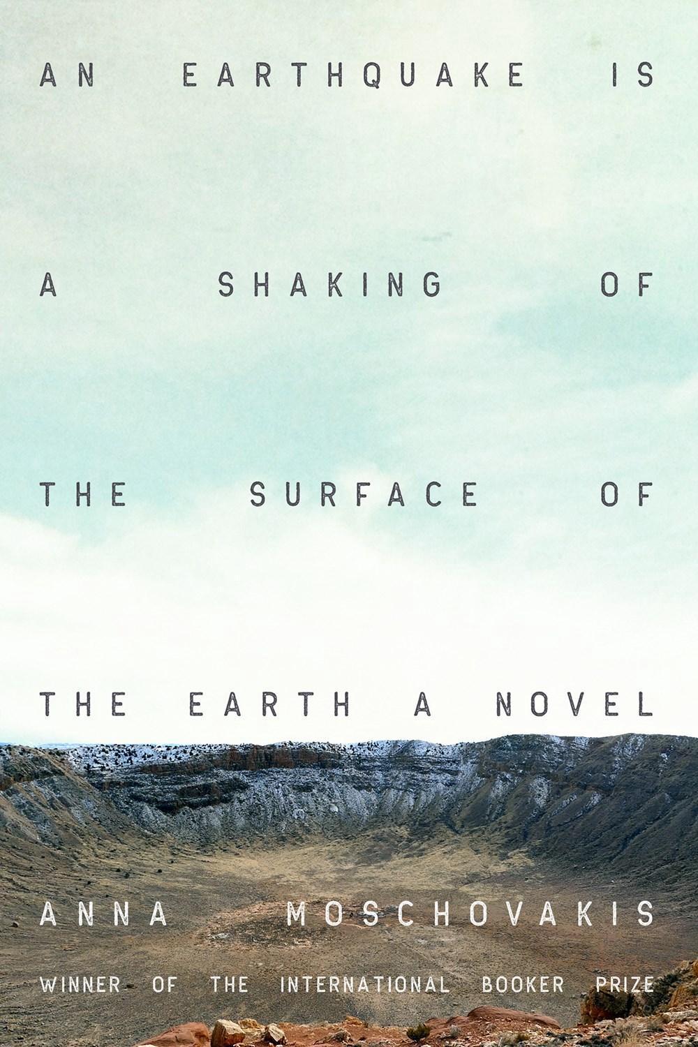 An Earthquake is A Shaking of the Surface of the Earth by Anna Moschovakis - ISBN: 9781593767839