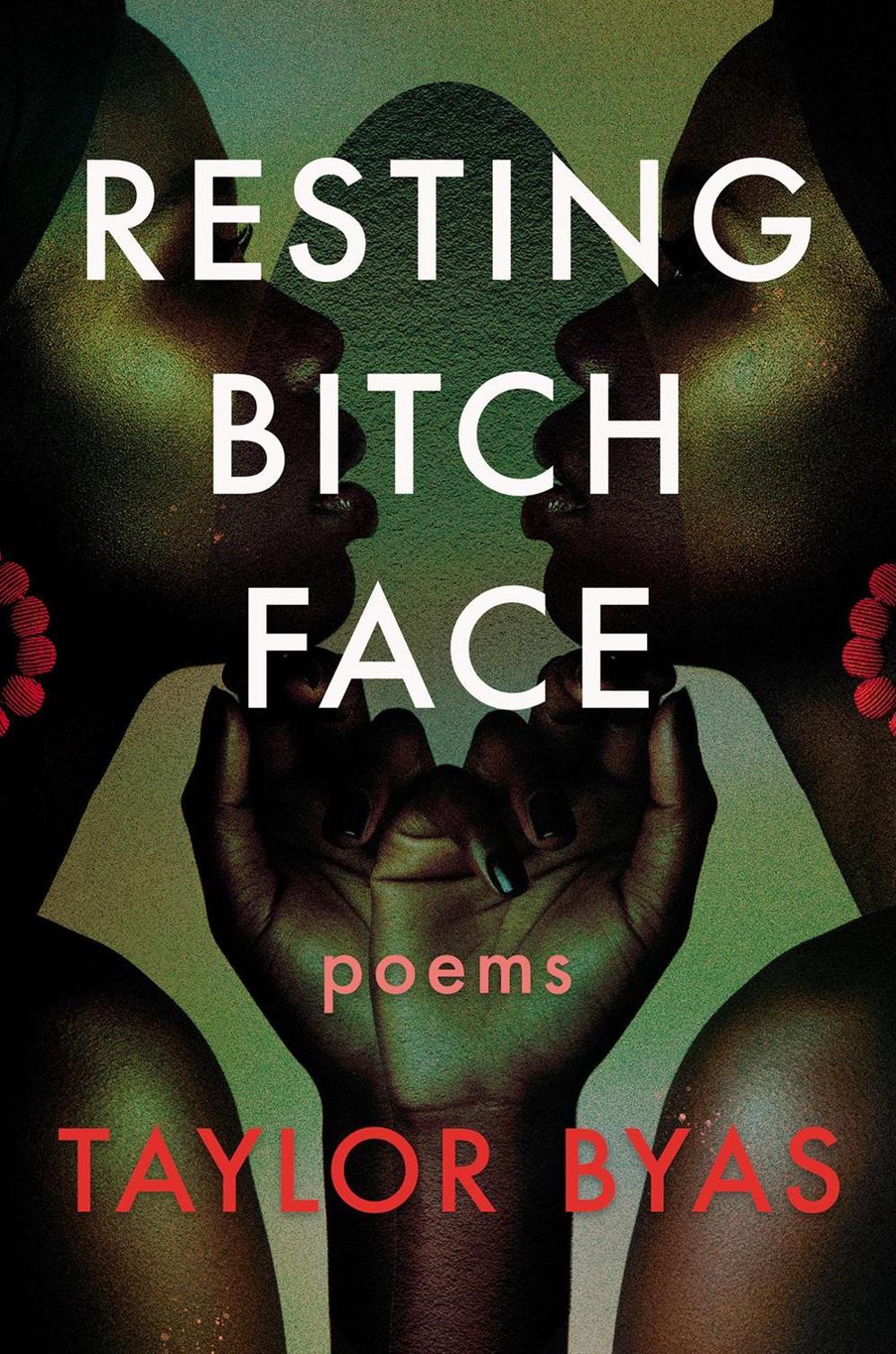 Resting Bitch Face by Taylor Byas - ISBN: 9781593767877