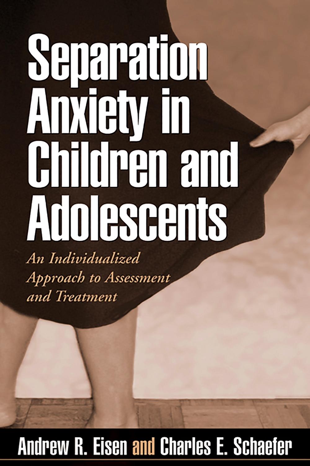 Separation Anxiety in Children and Adolescents by Andrew R. Eisen - ISBN: 9781593854829