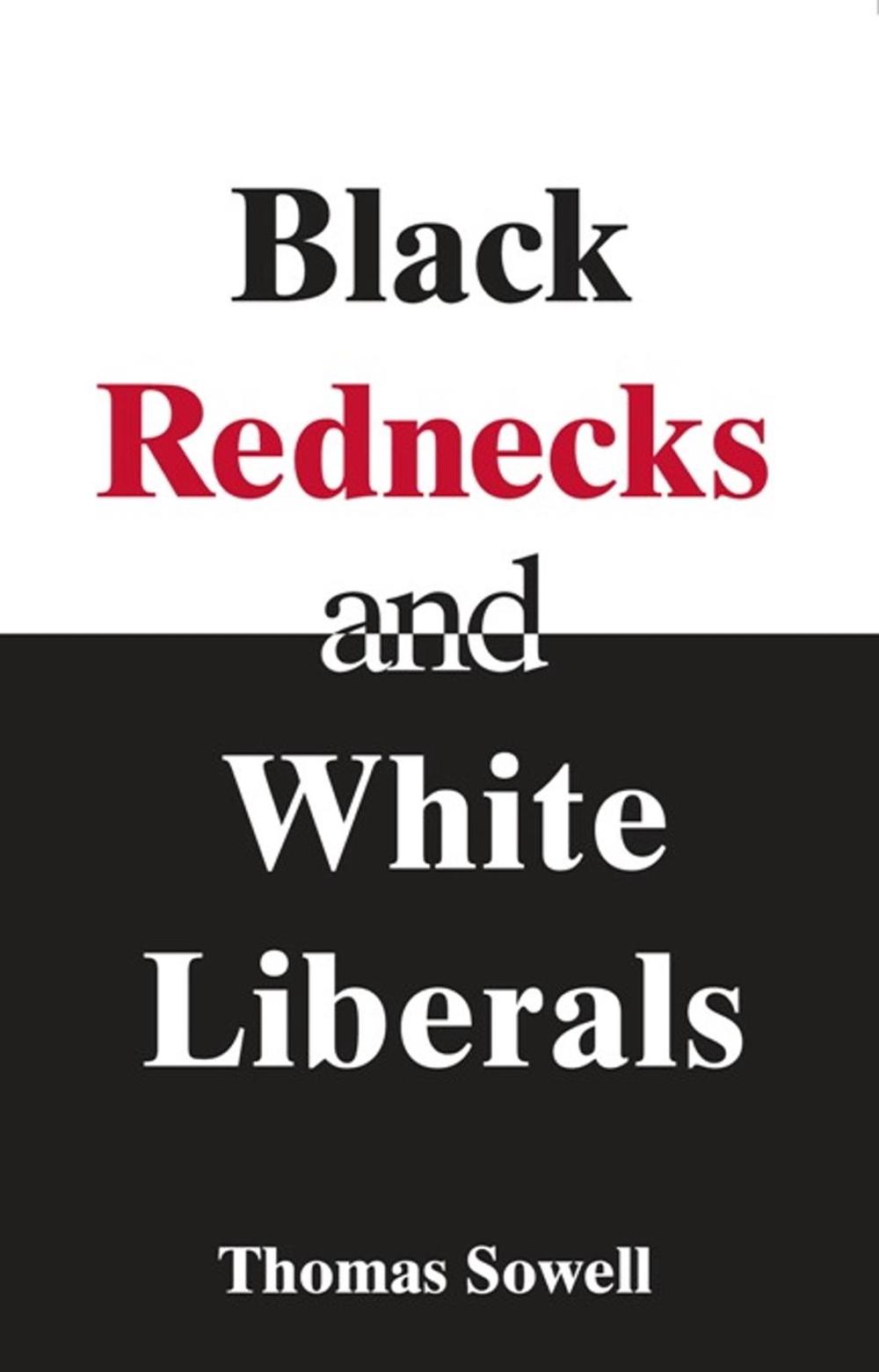 Black Rednecks & White Liberals, 9781594031434