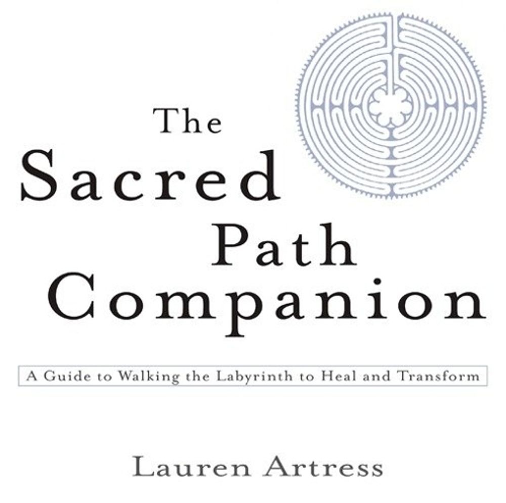 The Sacred Path Companion by Lauren Artress - ISBN: 9781594481826