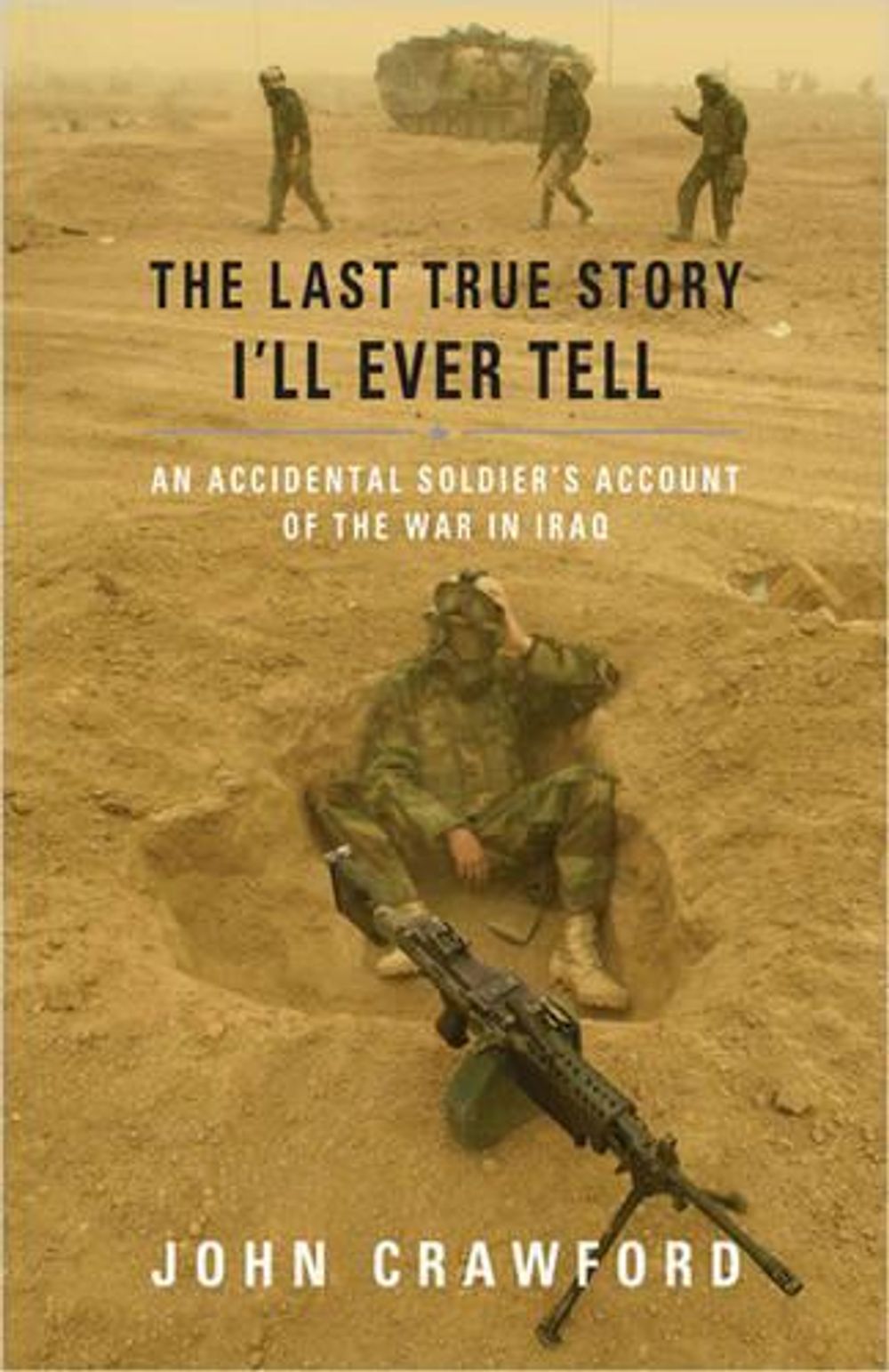 The Last True Story I'll Ever Tell by John Crawford - ISBN: 9781594482014