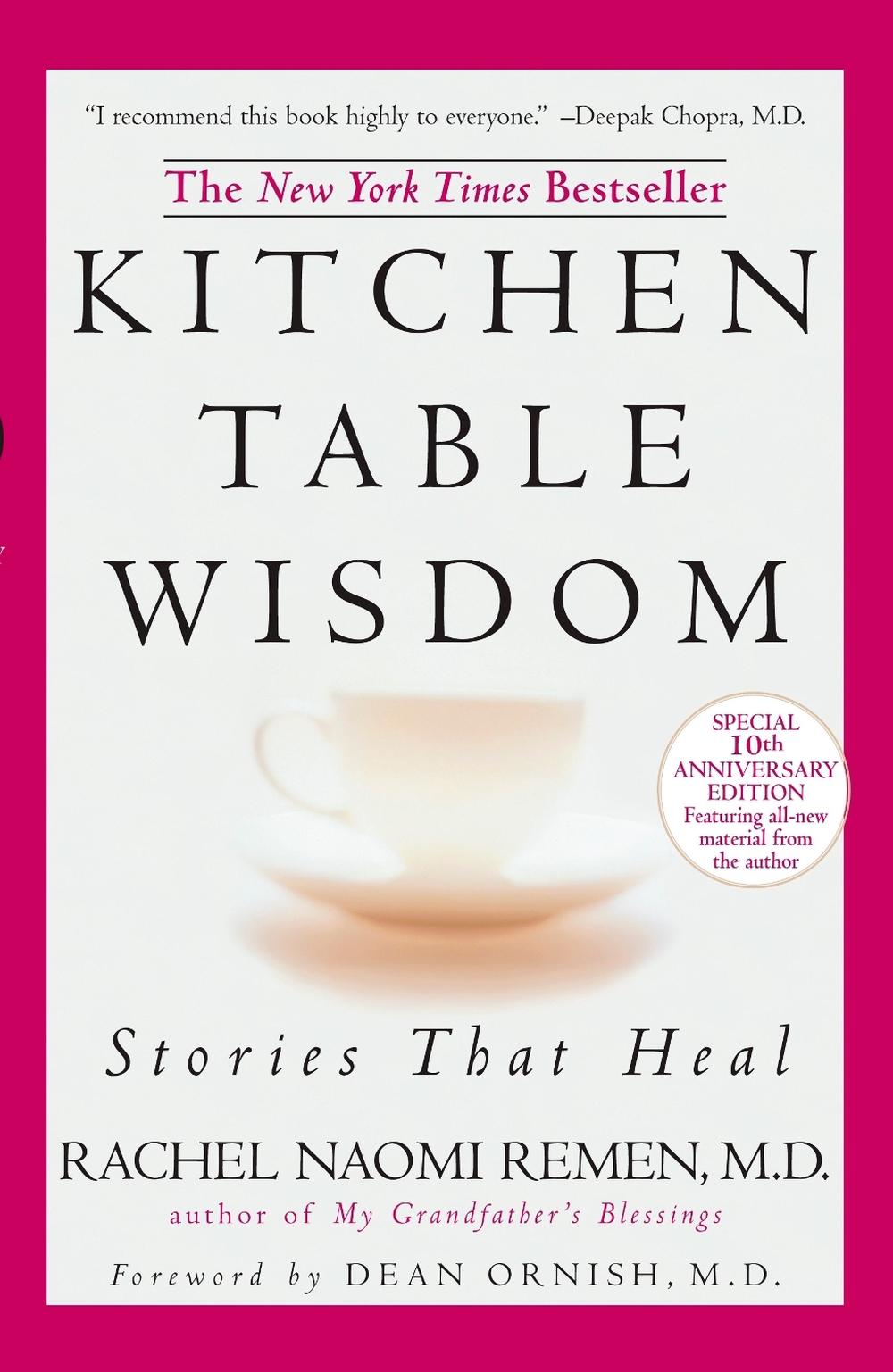 Kitchen Table Wisdom by Rachel Naomi Remen - ISBN: 9781594482090