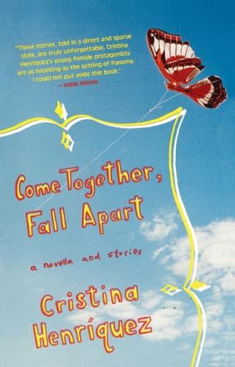 Come Together, Fall Apart by Cristina Henriquez - ISBN: 9781594482410