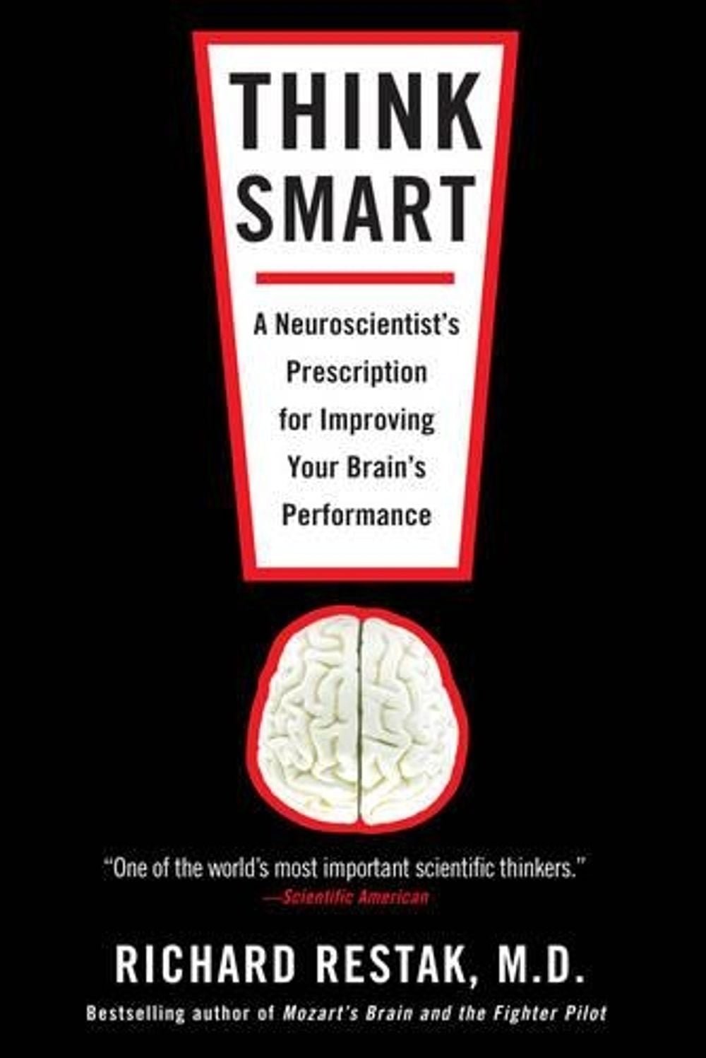 Think Smart by Richard Restak - ISBN: 9781594484438