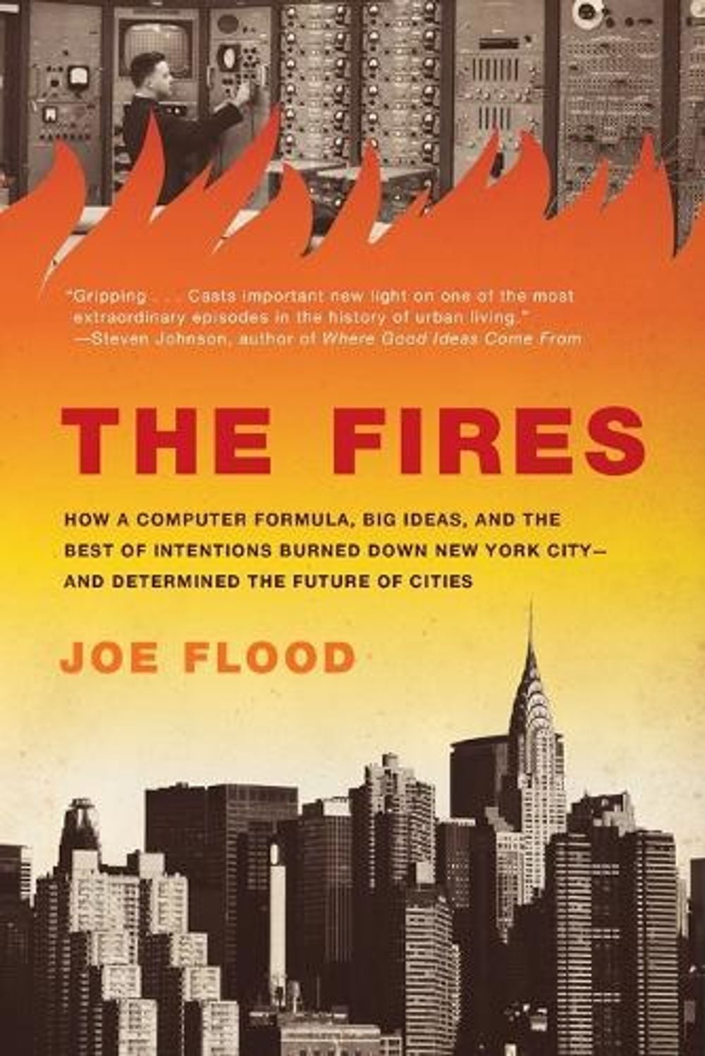 The Fires by Joe Flood - ISBN: 9781594485060
