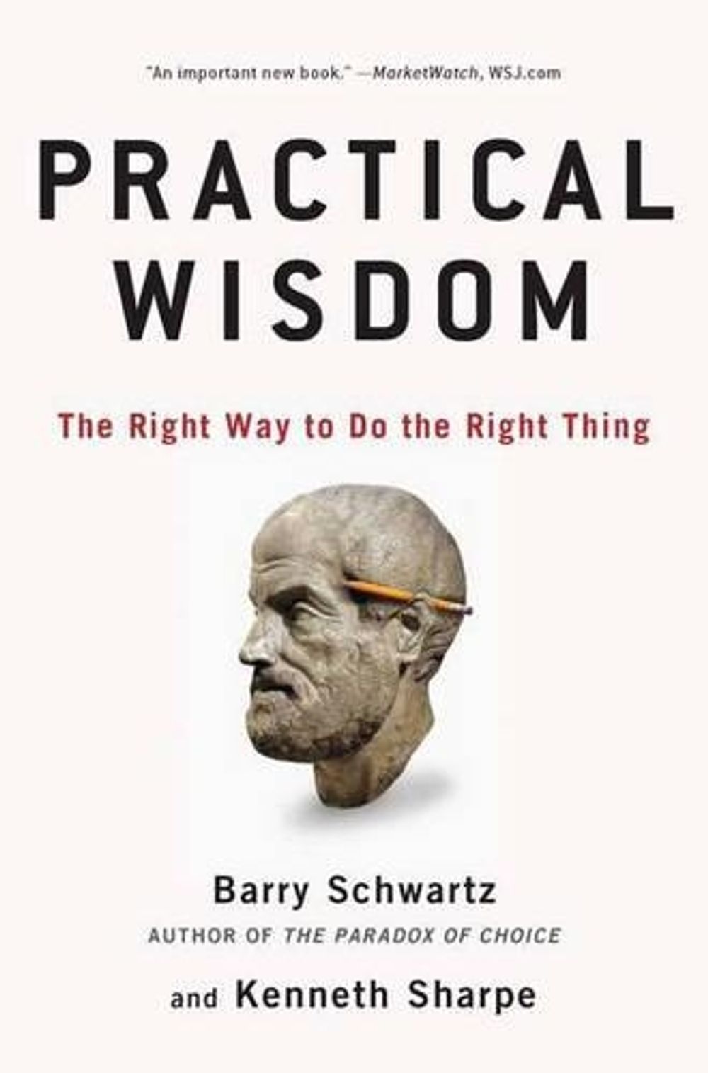 Practical Wisdom by Barry Schwartz - ISBN: 9781594485435