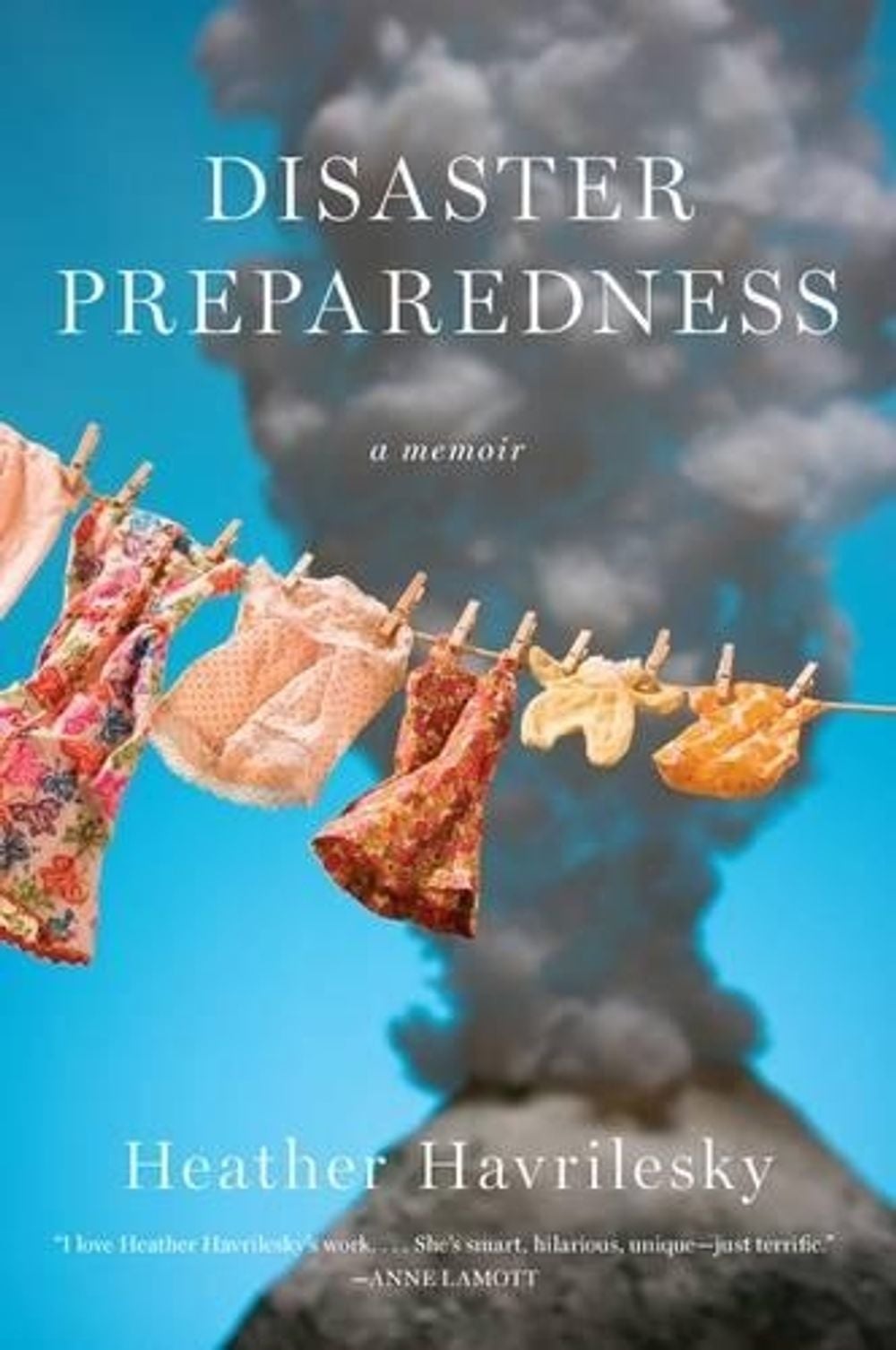 Disaster Preparedness by Heather Havrilesky - ISBN: 9781594485466