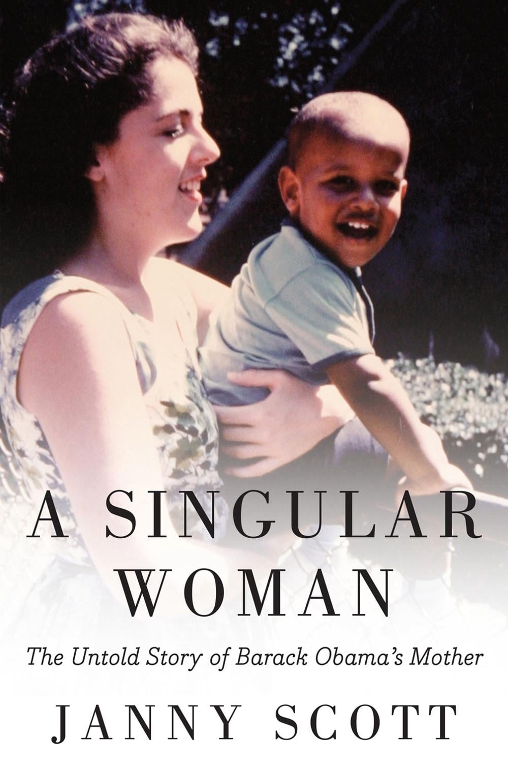 A Singular Woman by Janny Scott - ISBN: 9781594485596