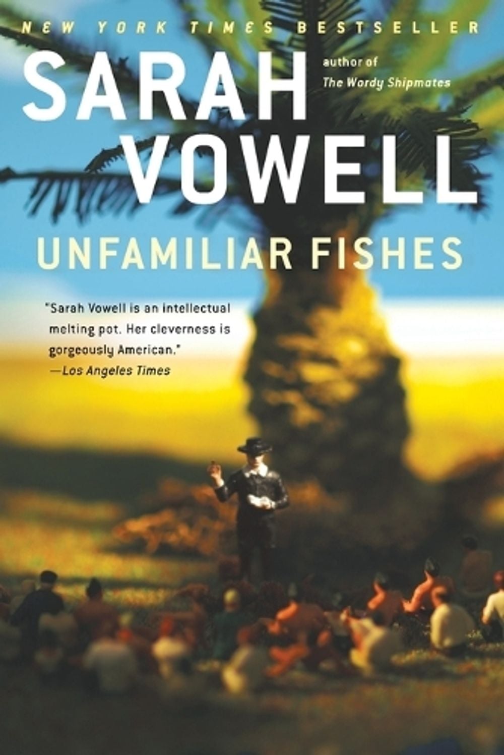 Unfamiliar Fishes by Sarah Vowell - ISBN: 9781594485640