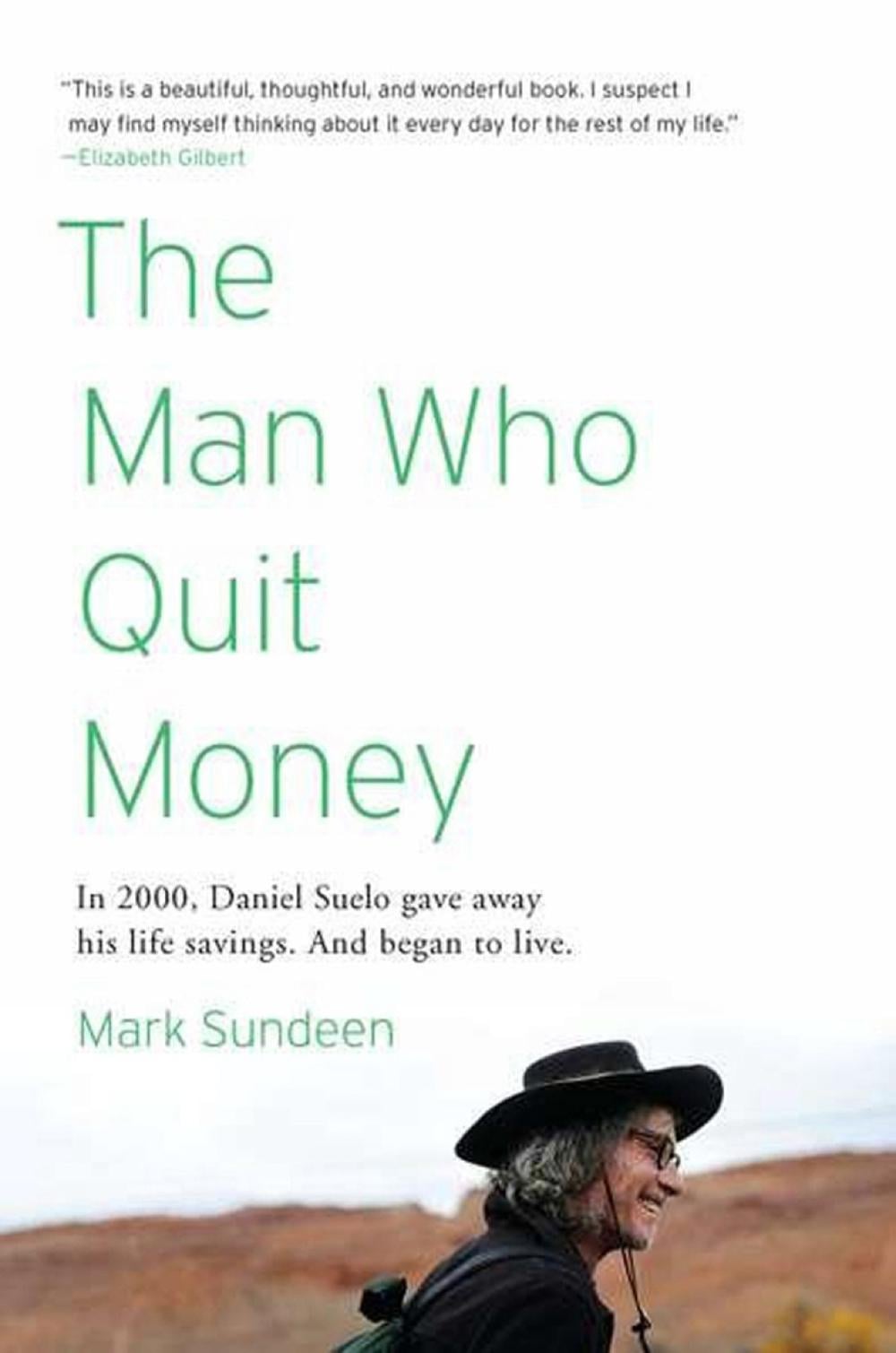 The Man Who Quit Money by Mark Sundeen - ISBN: 9781594485695