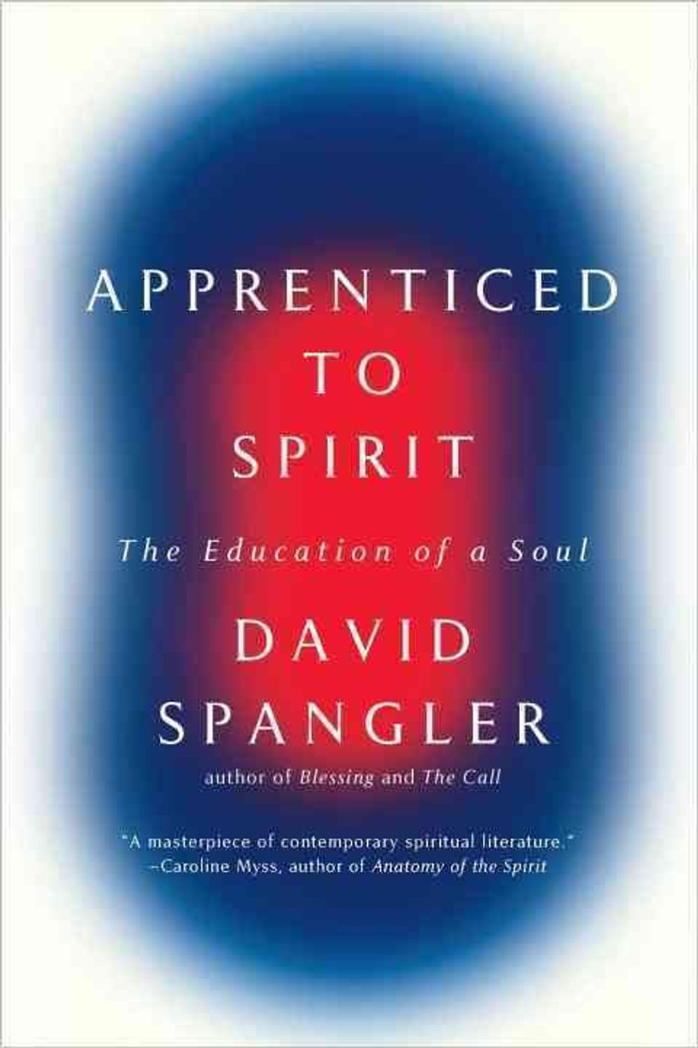 Apprenticed To Spirit by David Spangler - ISBN: 9781594485831