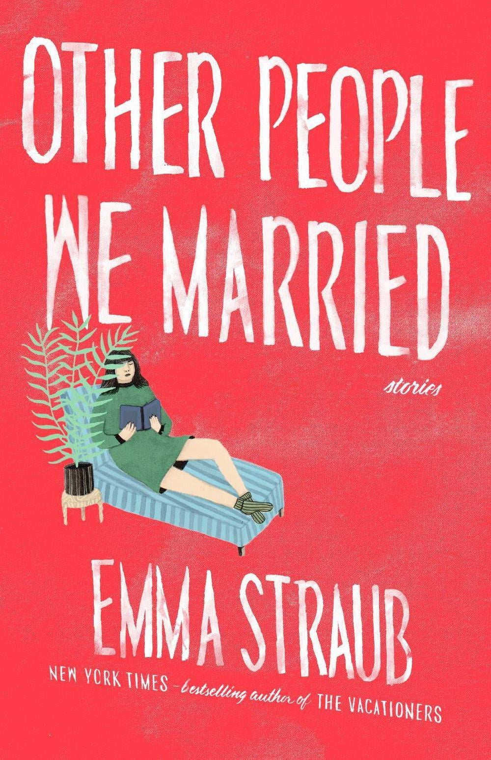 Other People We Married by Emma Straub - ISBN: 9781594486067
