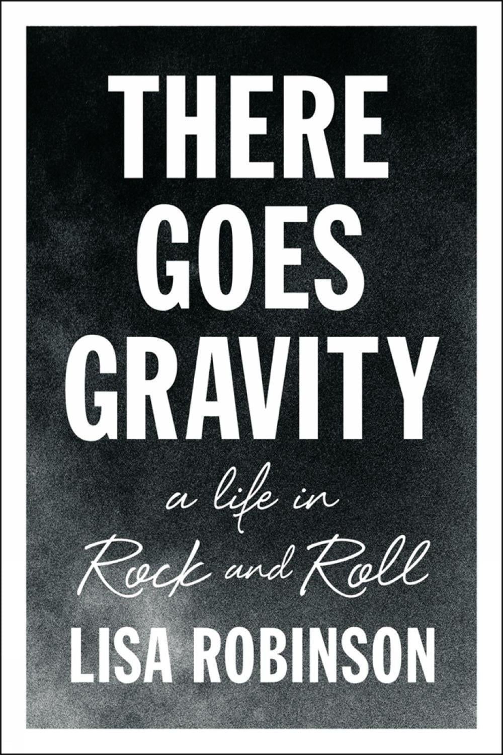 There Goes Gravity by Lisa Robinson - ISBN: 9781594632952