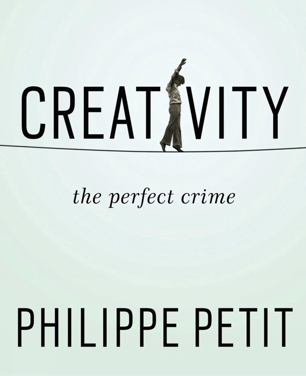Creativity by Philippe Petit - ISBN: 9781594633874