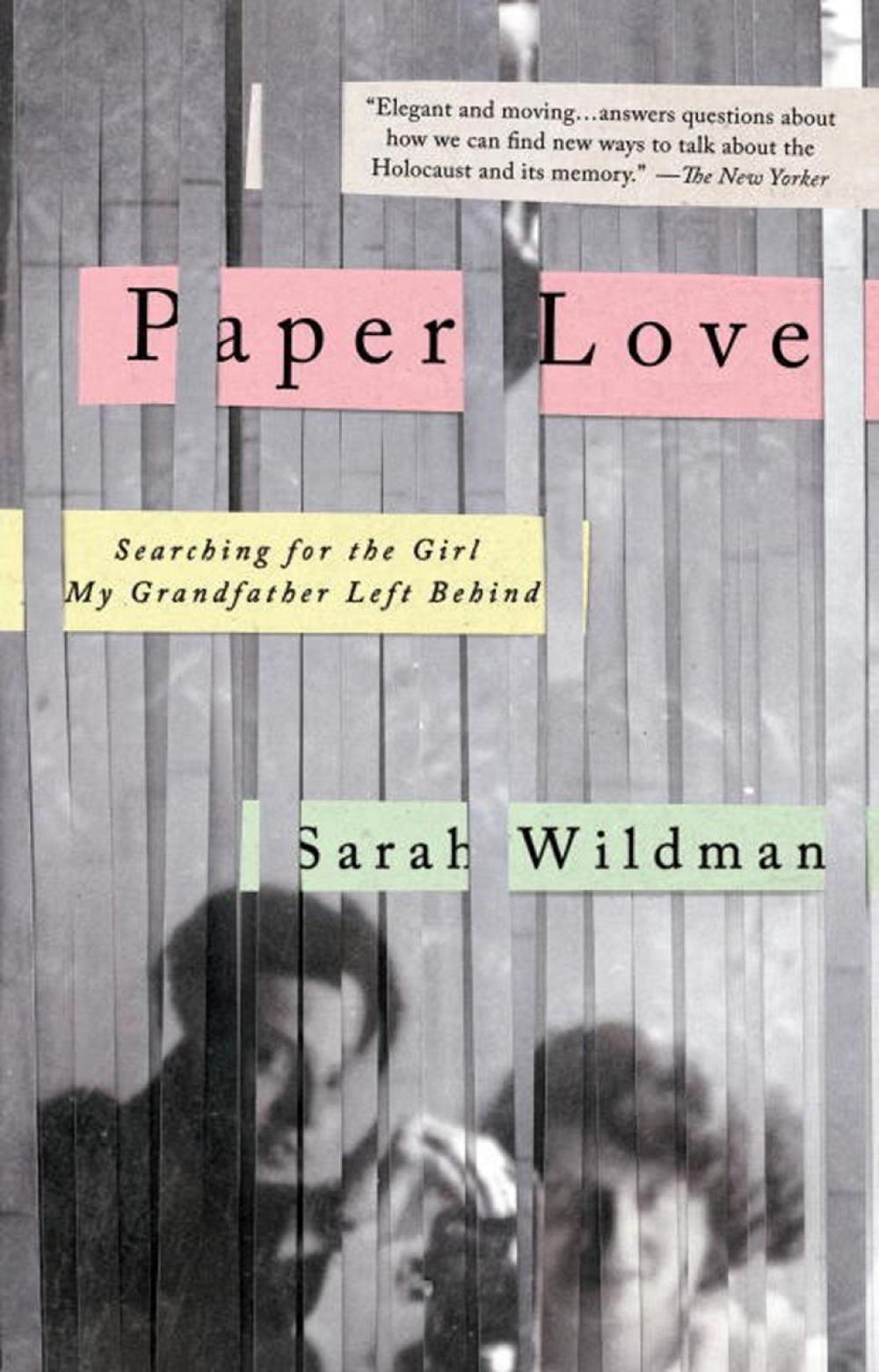 Paper Love by Sarah Wildman - ISBN: 9781594633973