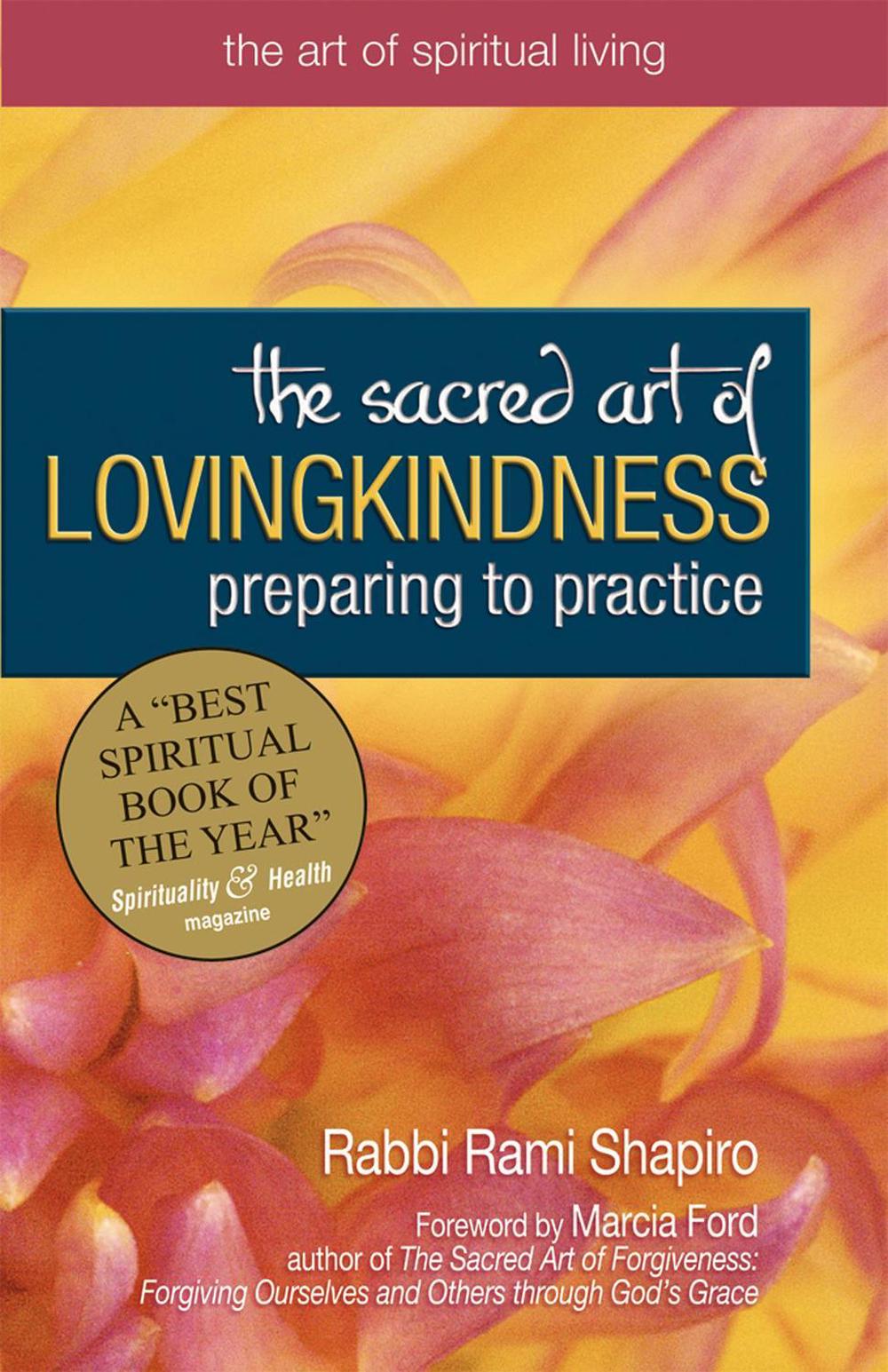 The Sacred Art of Lovingkindness by Rabbi Rami Shapiro, Paperback ...