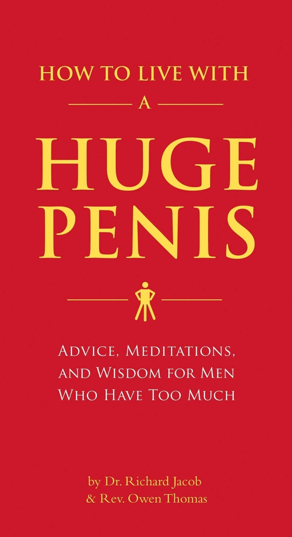 How to Live with a Huge Penis by Owen Thomas - ISBN: 9781594743061