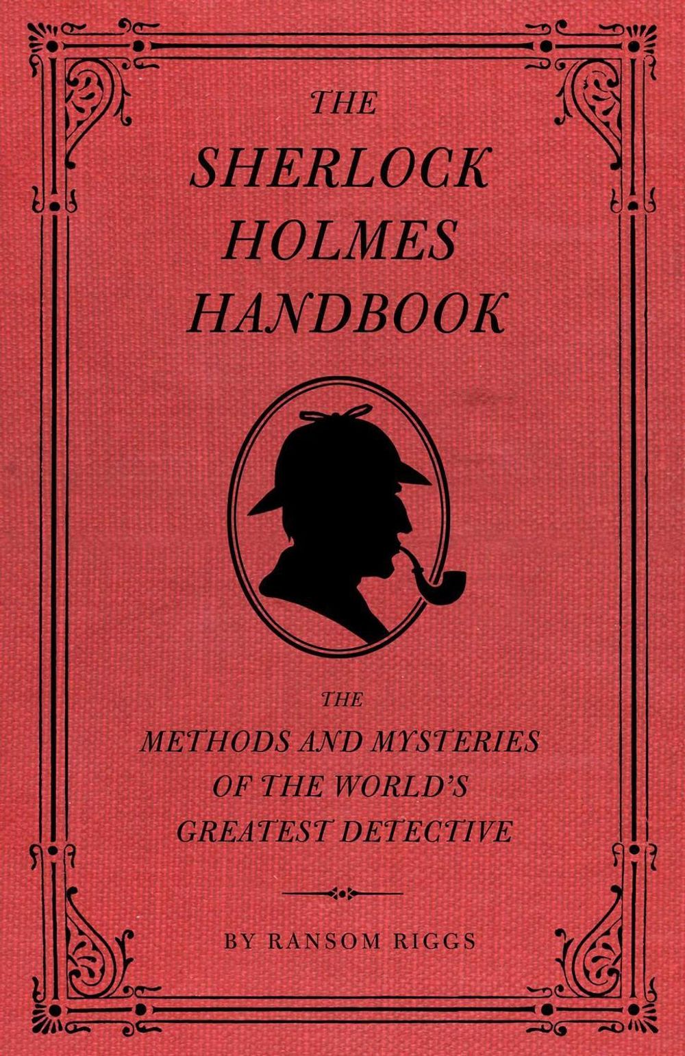 The Sherlock Holmes Handbook by Ransom Riggs - ISBN: 9781594744297