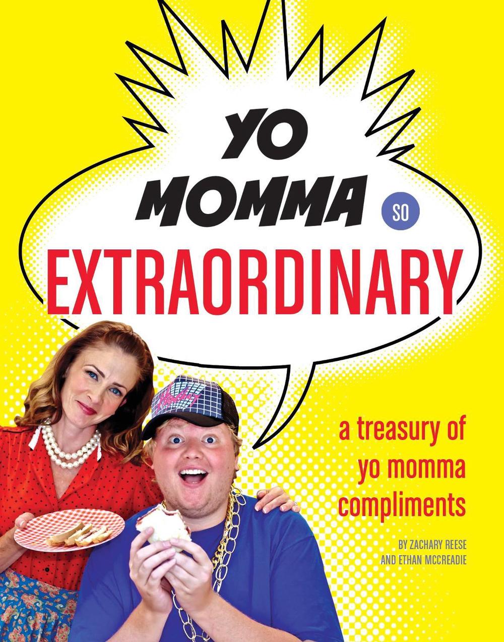 Yo Momma So Extraordinary by Zachary Reese - ISBN: 9781594744907
