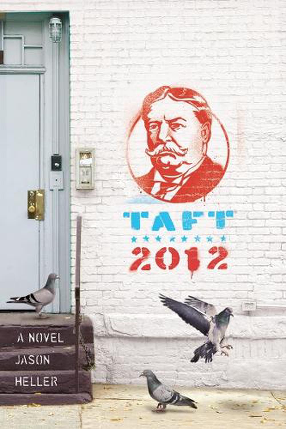 Taft 2012 by Jason Heller - ISBN: 9781594745508