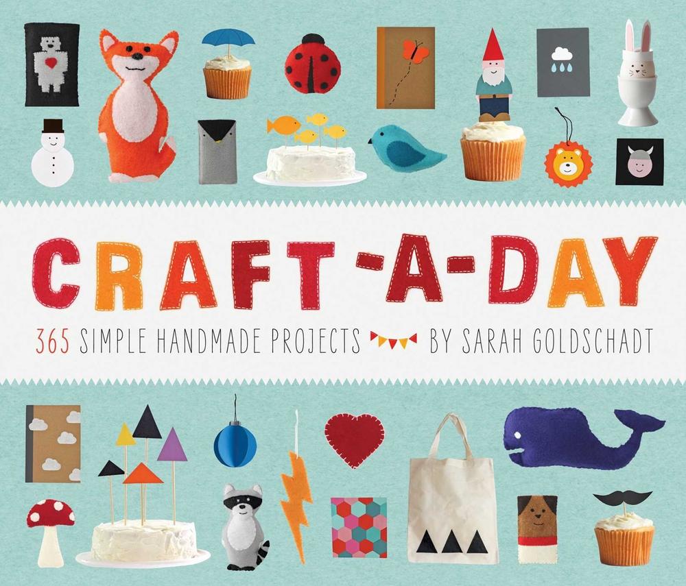 Craft-a-Day by Sarah Goldschadt - ISBN: 9781594745959