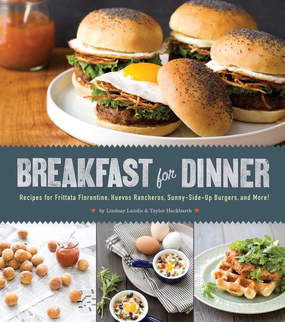 Breakfast for Dinner by Lindsay Landis - ISBN: 9781594746130