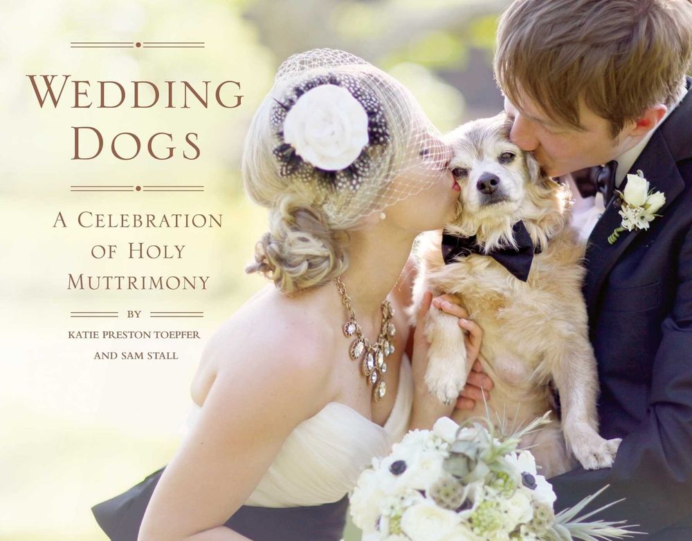 Wedding Dogs by Sam Stall - ISBN: 9781594746314