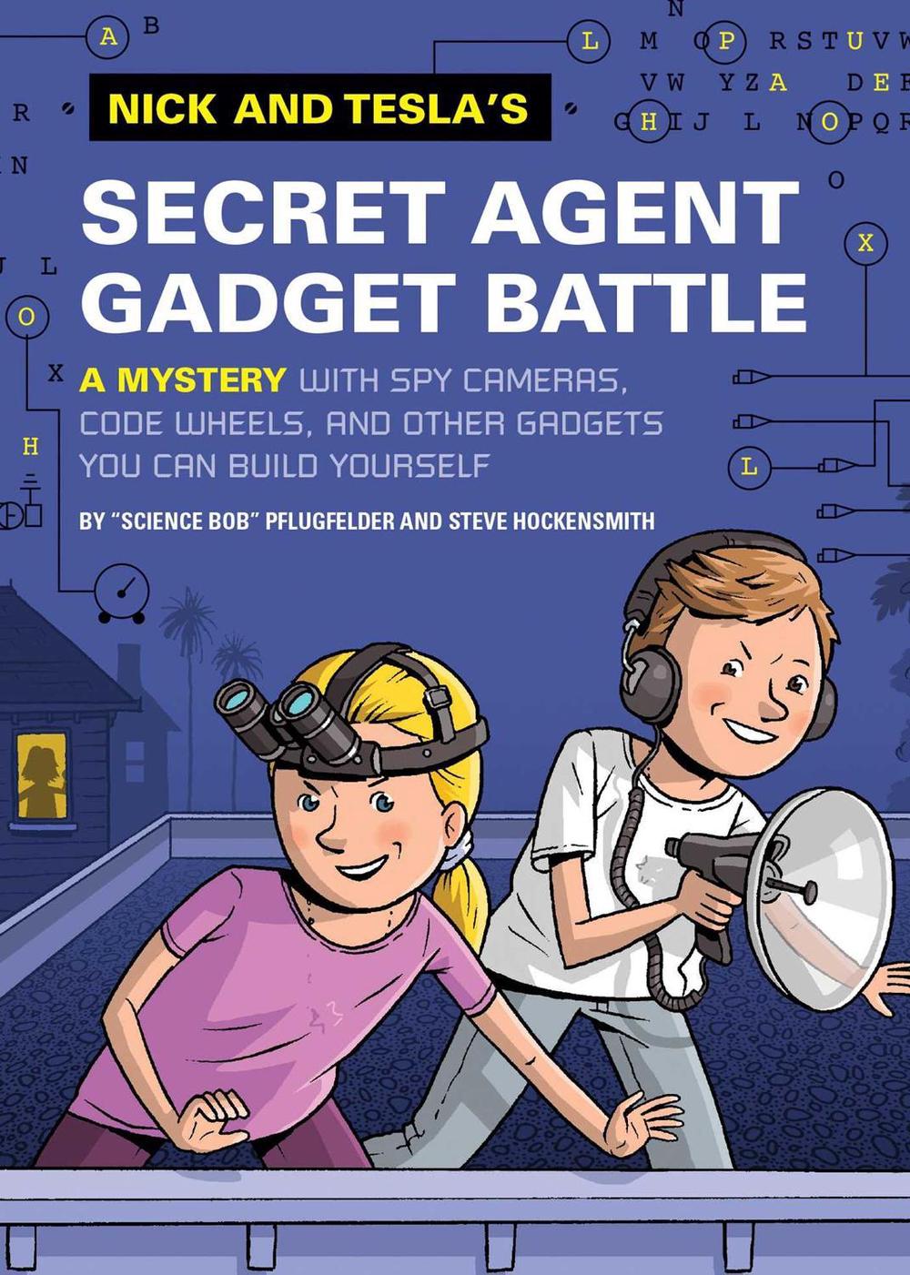 Nick and Tesla's Secret Agent Gadget Battle by Bob Pflugfelder - ISBN: 9781594746765