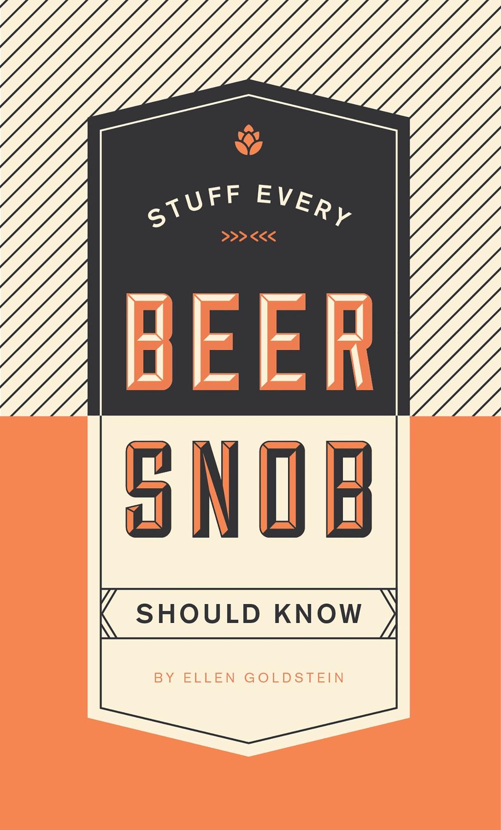 Stuff Every Beer Snob Should Know, 9781594749834