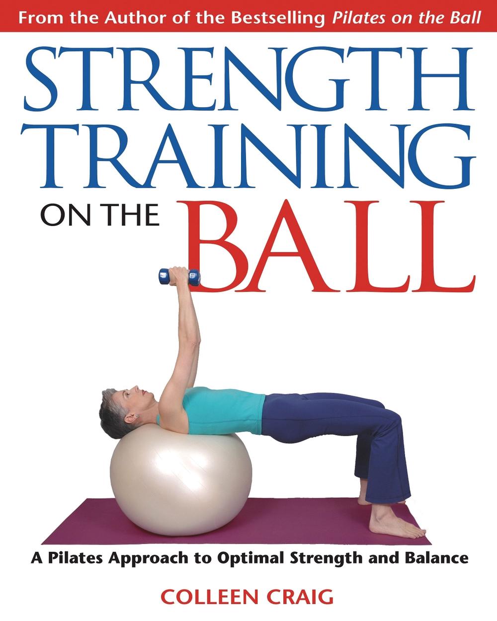Strength Training on the Ball by Colleen Craig - ISBN: 9781594770111