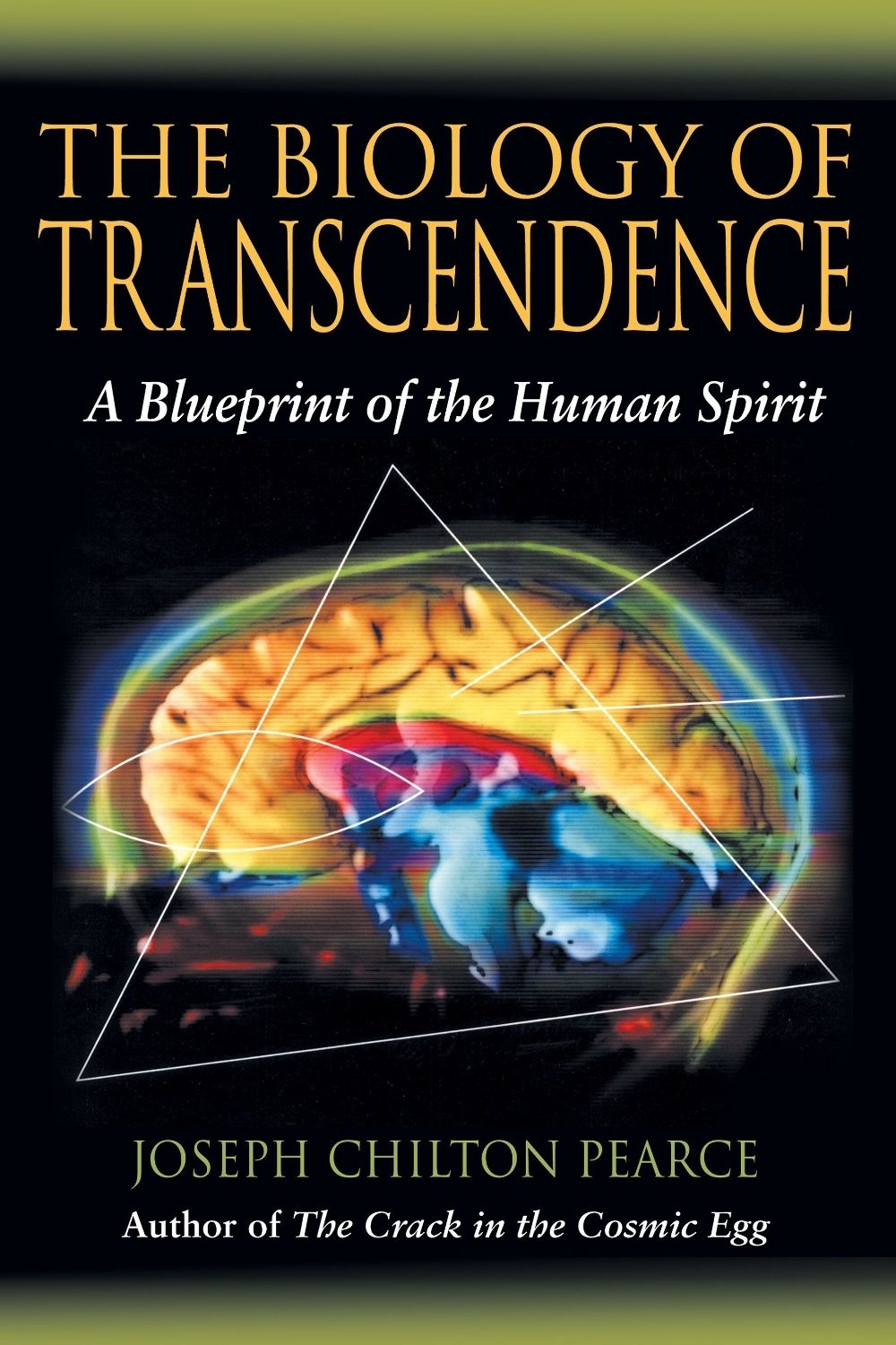 The Biology of Transcendence by Joseph Chilton Pearce - ISBN: 9781594770166